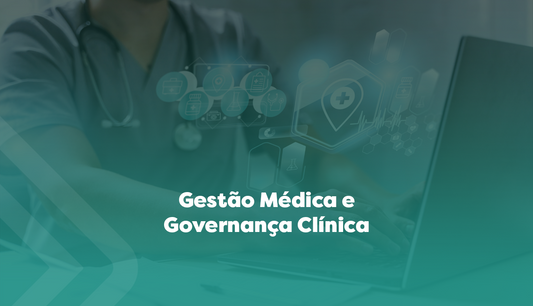 Gestão Médica e Governança Clínica
