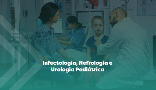 Infectologia, Nefrologia e Urologia Pediátrica